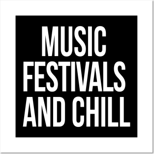 Music Festivals and Chill Posters and Art